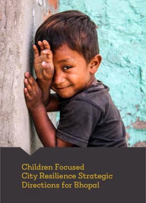 Children Focused City Resilience Strategic Directions for Bhopal